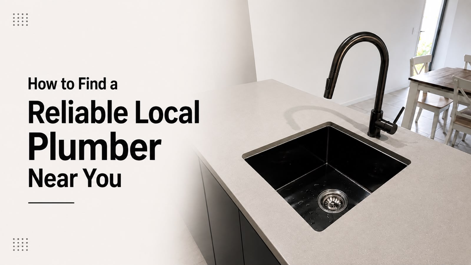 How to Find a Reliable Local Plumber Near You