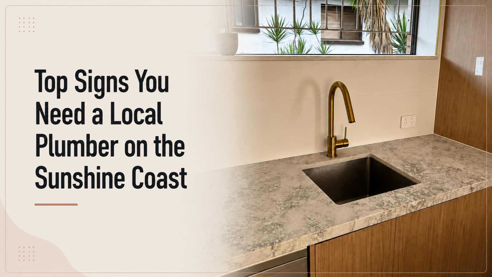 Top Signs You Need a Local Plumber on the Sunshine Coast